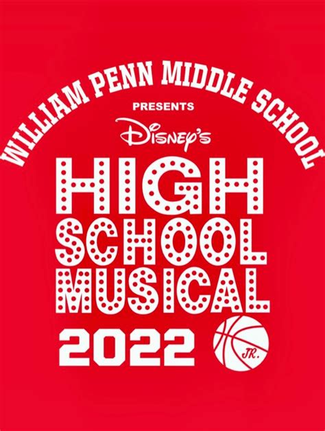 Disney's High School Musical JR. at William Penn Middle School - Performances May 13, 2022 to ...