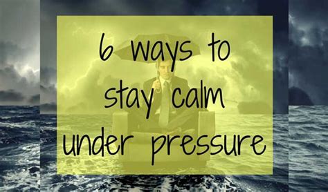 6 Ways to Stay Calm Under Pressure - Preferred Training Networks