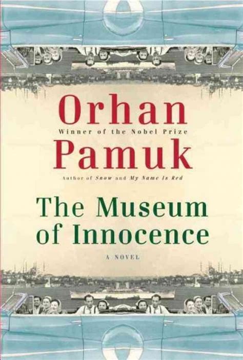 Museum of Innocence by Orhan Pamuk, translated by Maureen Freely ...