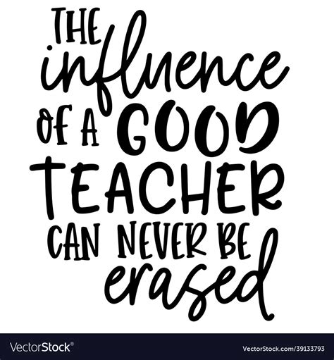 Influence of a good teacher inspiration quotes Vector Image