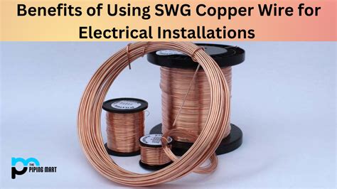 SWG Copper Wire for Electrical Installations - Types and Benefits