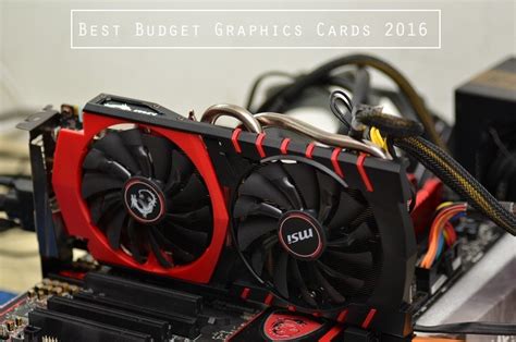 Best Budget GPU: 6 Budget Graphics Cards For 2016 | Tech Legends