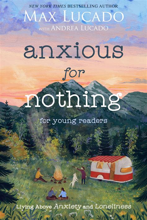 Anxious for Nothing (Young Readers Edition): Living Above Anxiety and Loneliness by Max Lucado ...