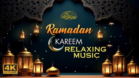 Islamic Relaxing Music Ramadan | Ramadan Fasting 2024 | Islamic ...