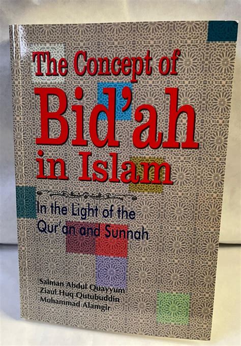 Concept of Bid'ah in Islam: In the Light of the Qur'an & Sunnah