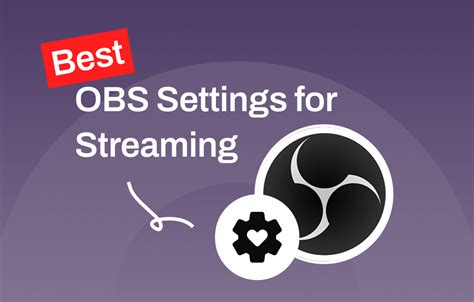 Best OBS Settings for Streaming: 6 Tips for You