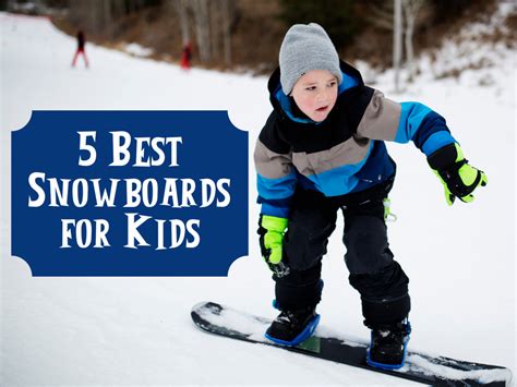 The 5 Best Snowboards for Kids - Best Kid Stuff