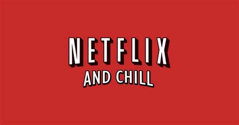 netflix and chill logo on a red background