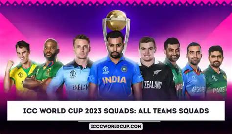 ICC World Cup 2023 Squads: All Teams Squads - ICC Cricket World Cup