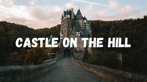 Ed Sheeran - Castle On The Hill (Lyrics) - YouTube