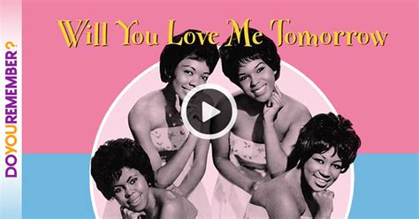 The Shirelles: "Will You Still Love Me Tomorrow" | DoYouRemember?