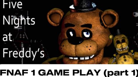 Fnaf 1 gameplay (PART1) - YouTube