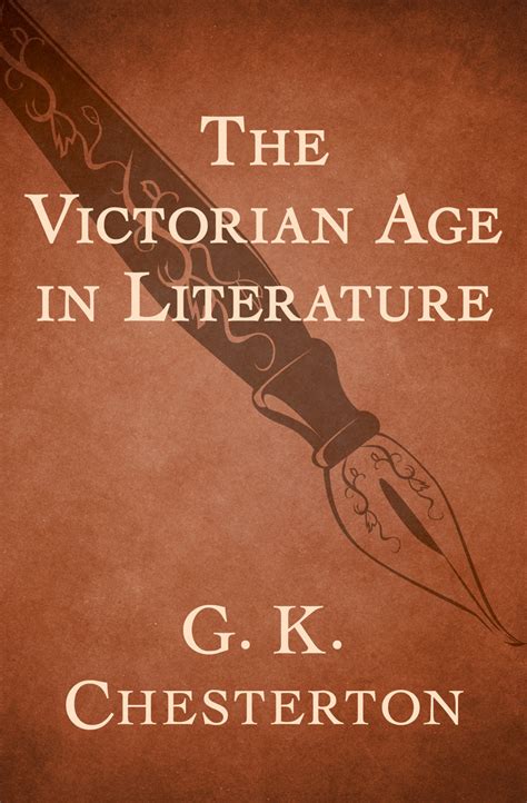 The Victorian Age in Literature by G. K. Chesterton - Book - Read Online