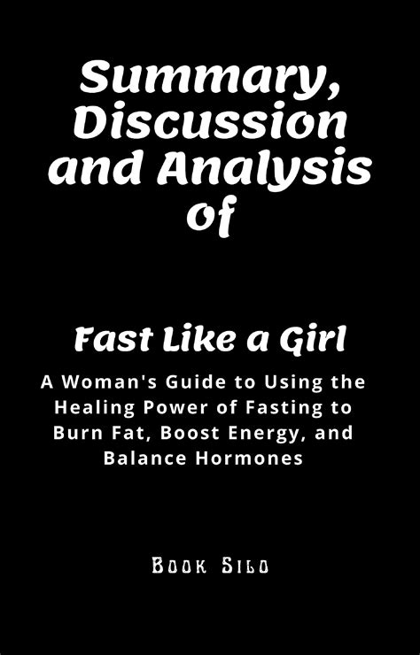 Summary, Discussion and Analysis of Fast Like a Girl : A Woman's Guide to Using the Healing ...