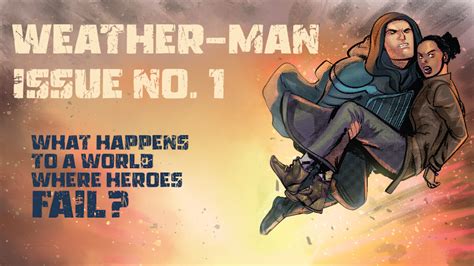 Weather-Man Graphic Novel (Issue No. 1) by Will Nordhorn — Kickstarter
