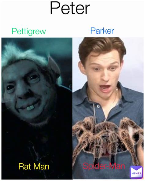 Rat Man Peter Spider-Man Parker Pettigrew | @emueller10255 | Memes