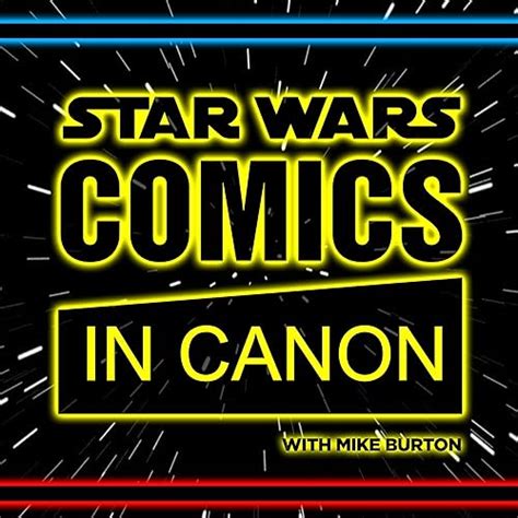 Star Wars: Comics In Canon - Your Guide To The Canon, Through The Comic Book Lens : Mike Burton ...