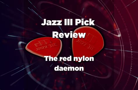 Dunlop Jazz III - Review - The Best Pick Of All Time? - Guitar Pick Reviews