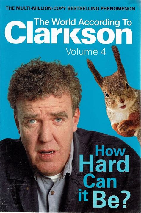 How Hard Can It Be. The World According To Clarkson, Volume 4 Clarkson Jeremy | Marlowes Books