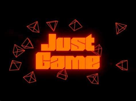 Just Game İntro - YouTube