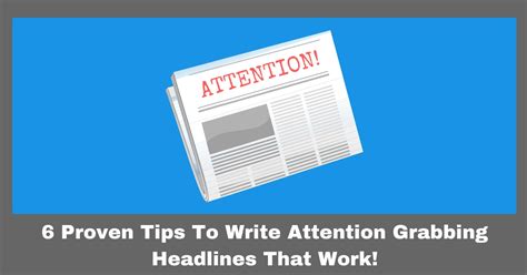 How To Write Attention Grabbing Headlines: 5 Proven Tips That Work