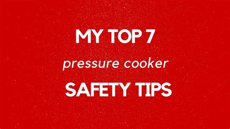 My Top 7 Pressure Cooker Safety Tips | Pressure Cooker Pros