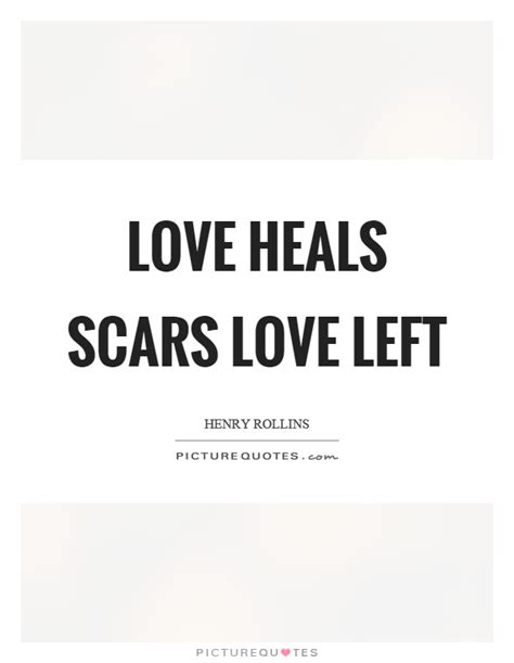 Scars Quotes | Scars Sayings | Scars Picture Quotes