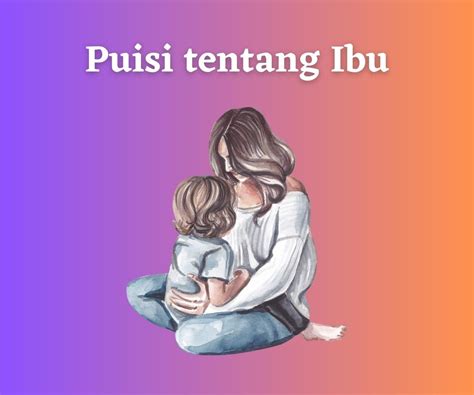 25 Puisi tentang Ibu Tercinta - Ungkapan Penuh Makna | diedit.com