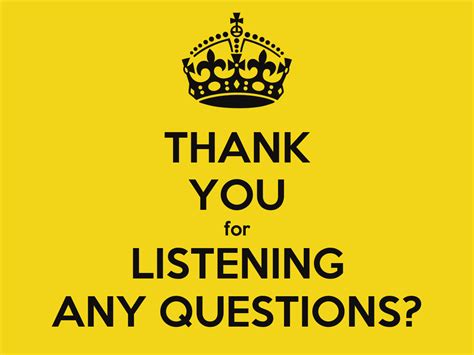 THANK YOU for LISTENING ANY QUESTIONS? Poster | Sally_salt | Keep Calm-o-Matic