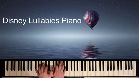 Disney Lullabies Piano - YouTube