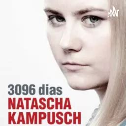 Caso Natascha Kampusch - Podcast Addict