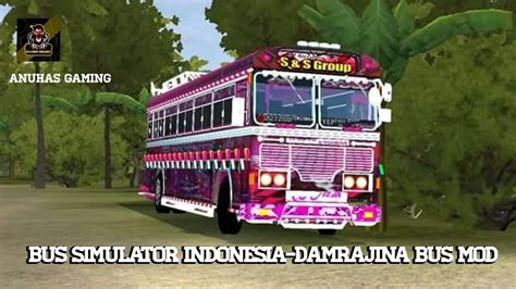 Bus simulator indonesia-Damrajina bus mod - YouTube