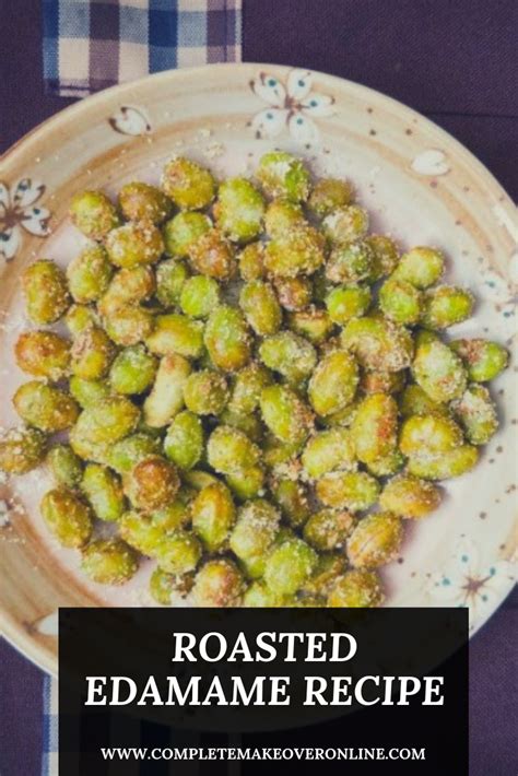 ROASTED EDAMAME RECIPE – Complete Makeover