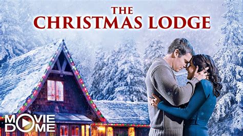 The Christmas Lodge | Full Christmas Movie | Romantic | Watch free ...