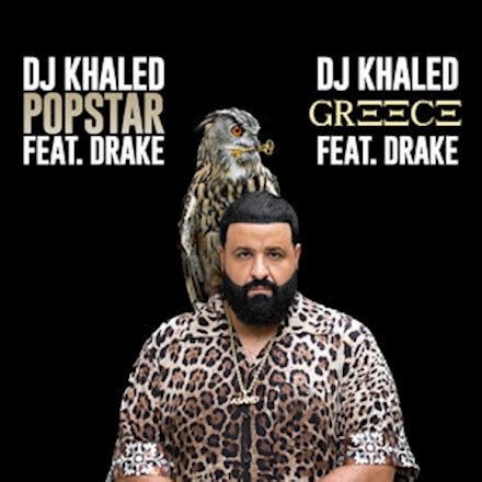 DJ Khaled - POPSTAR & GREECE ft. DRAKE