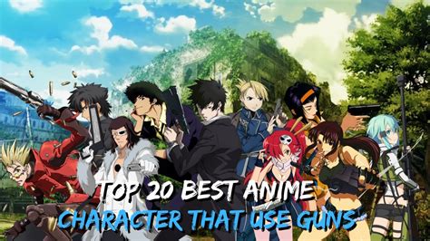 Top 20 Best Anime Characters That Use Guns | Gun Users in Anime - YouTube