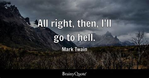 Hell Quotes - BrainyQuote