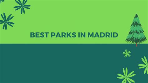 10 Best Parks in Madrid - Teach English Madrid