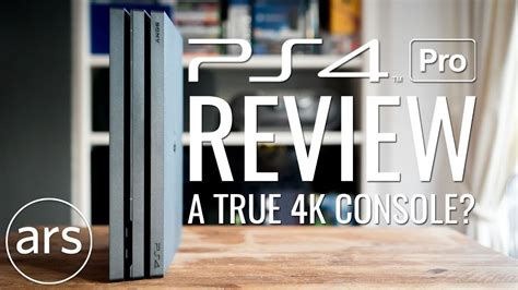 PS4 Pro Review: A True 4K Console? | Ars Technica - YouTube