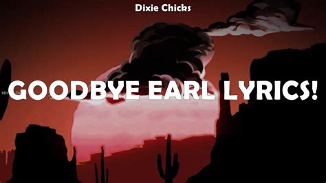 Dixie Chicks ~ Goodbye Earl Lyrics! # lyrics - YouTube