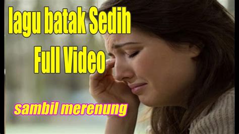 LAGU BATAK PALING SEDIH NONSTOP 1 JAM LAGU BATAK SEDIH - YouTube