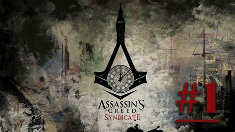 Assassin's Creed Syndicate Gameplay Walkthrough Part 1 - No Commentary - YouTube