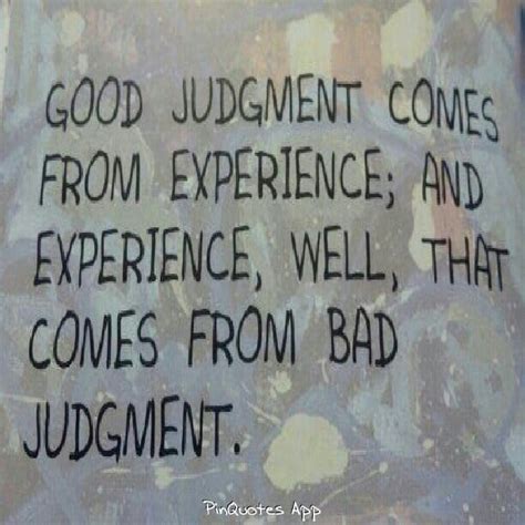 Good Judgement Quotes. QuotesGram