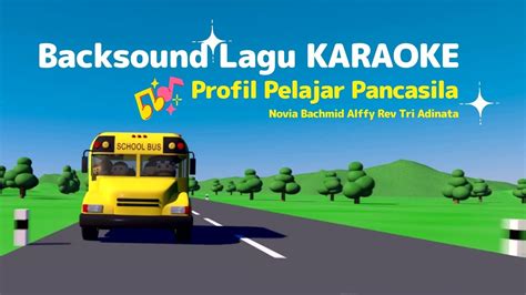 Backsound Lagu Profil Pelajar Pancasila KARAOKE (No Copyright) | Media ...