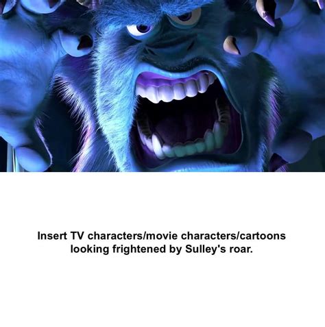 Who is Sulley roaring at meme by DarkMoonAnimation on DeviantArt