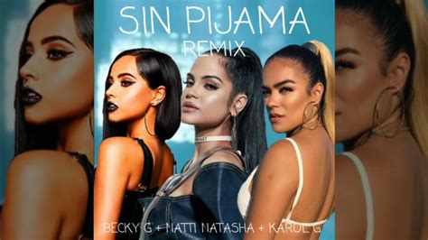 Becky G, Natti Natasha, Karol G - Sin Pijama Remix (Edit) - YouTube