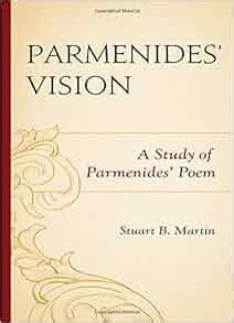 Amazon.com: Parmenides’ Vision: A Study of Parmenides’ Poem (9780761867425): Stuart B. Martin: Books