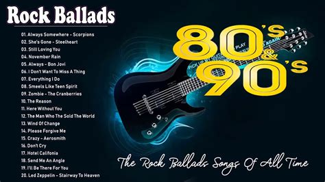 Rock Ballads 80's & 90's - Greatest Rock Ballads Songs of All Time ...