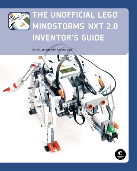 The Unofficial LEGO MINDSTORMS NXT 2.0 Inventor's Guide by David J ...