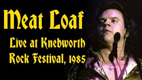 Meat Loaf: Live at Knebworth Rock Festival, 1985 [SOUNDBOARD REMASTERED] - YouTube